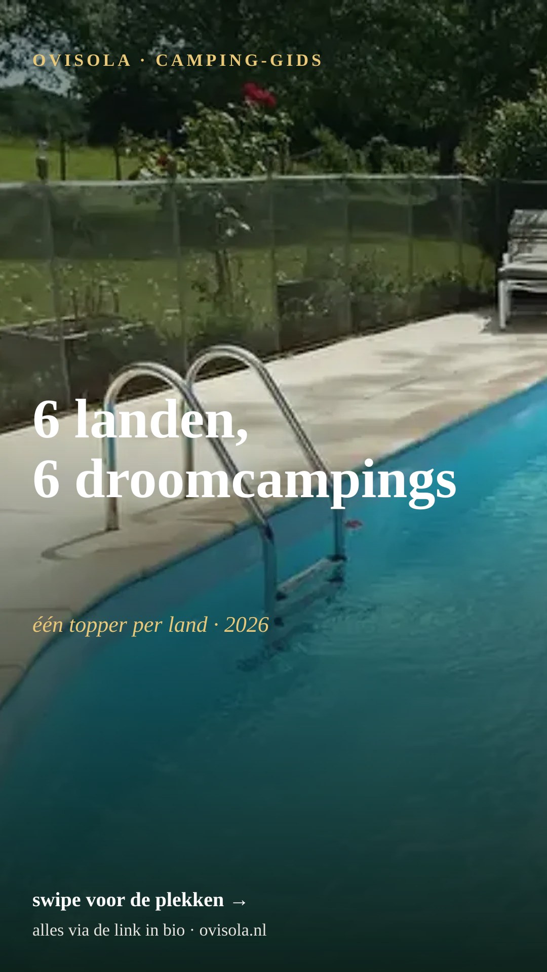 6 landen, 6 droomcampings 🌍