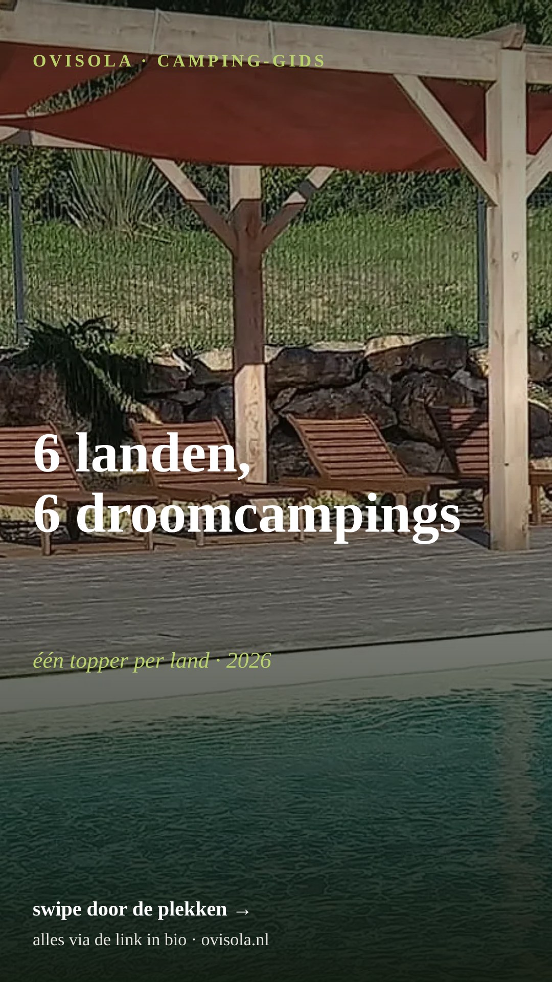 6 landen, 6 droomcampings 🌍