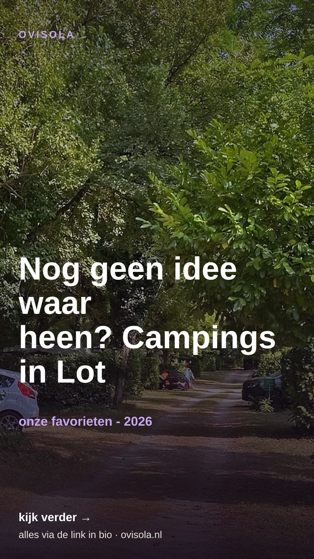 Nog geen idee waar heen? Campings in Lot